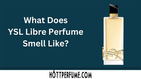 ysl libre perfume smell like.